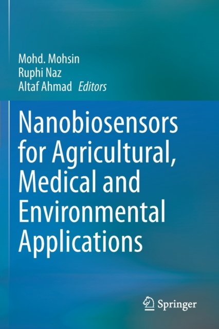Nanobiosensors for Agricultural, Medical and Environmental Applications