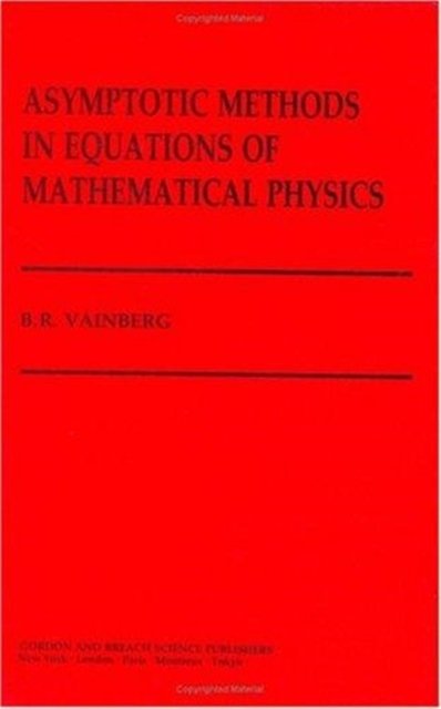 Asymptotic Methods in Equations of Mathematical Physics