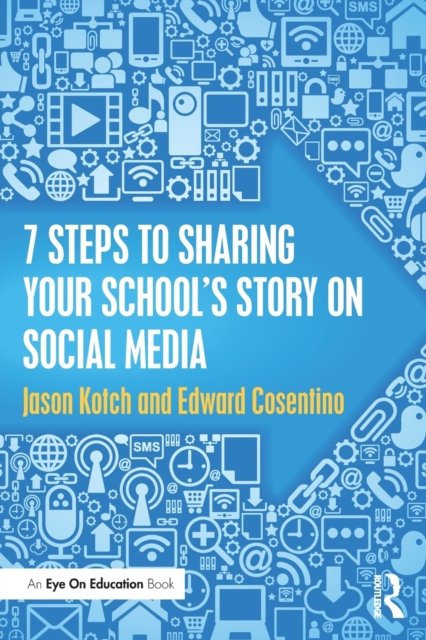 7 Steps to Sharing Your School''s Story on Social Media