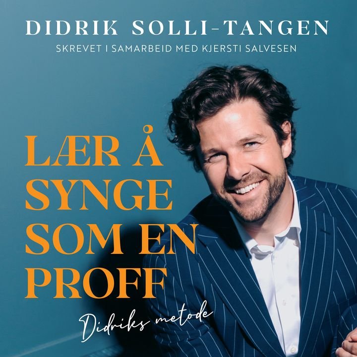 Lær å synge som en proff - Didriks metode