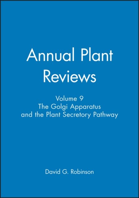 Annual Plant Reviews, The Golgi Apparatus and the Plant Secretory Pathway