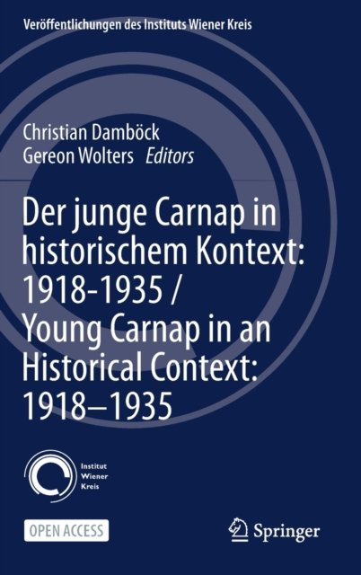 Der junge Carnap in historischem Kontext: 1918–1935 / Young Carnap in an Historical Context: 1918–1935