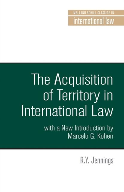 The Acquisition of Territory in International Law