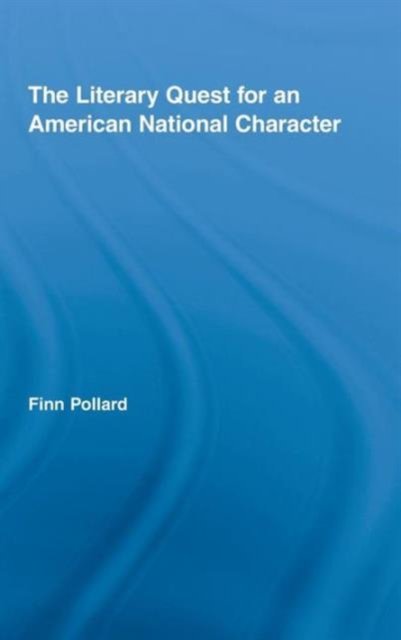 The Literary Quest for an American National Character