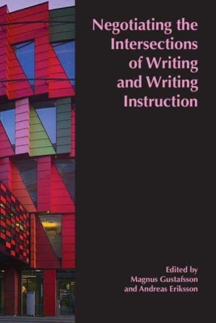 Negotiating the Intersections of Writing and Writing Instruction