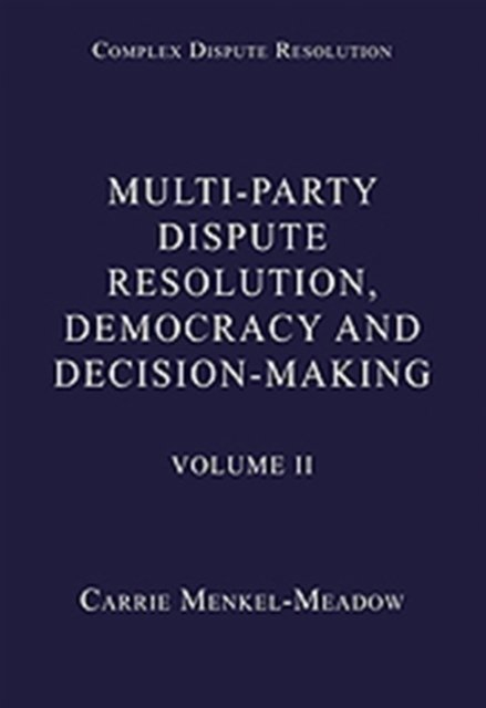 Multi-Party Dispute Resolution, Democracy and Decision-Making
