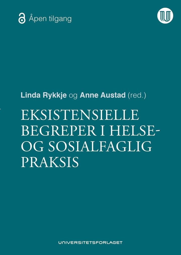 Eksistensielle begreper i helse- og sosialfaglig praksis