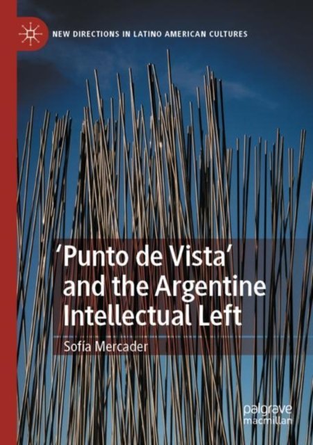 ''Punto de Vista'' and the Argentine Intellectual Left