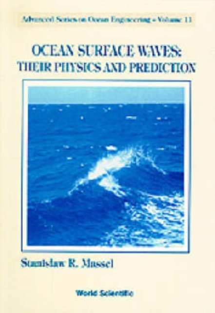 Ocean Surface Waves: Their Physics And Prediction
