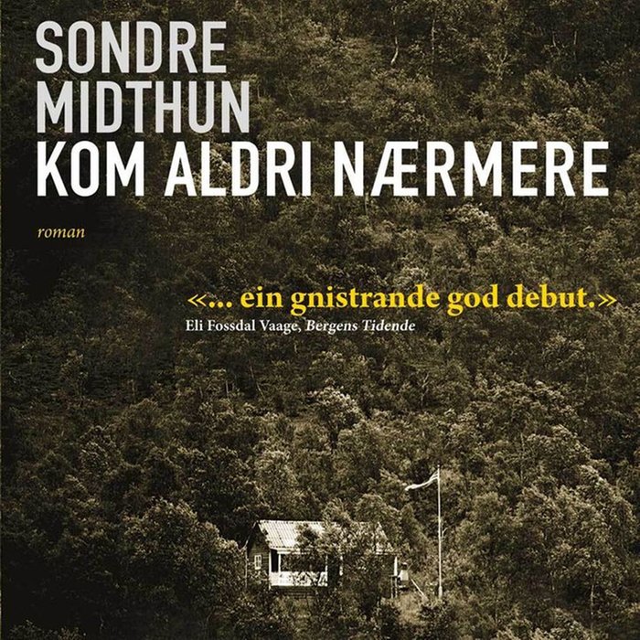 Kom aldri nærmere