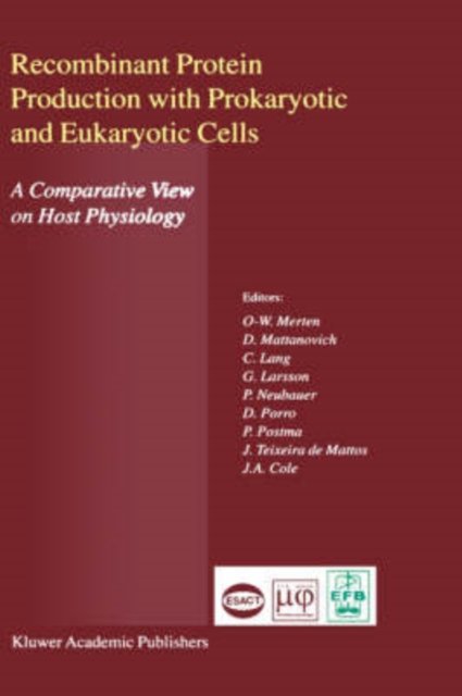 Recombinant Protein Production with Prokaryotic and Eukaryotic Cells. A Comparative View on Host Physiology