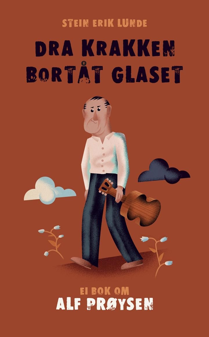 Dra krakken bortåt glaset - ei bok om Alf Prøysen