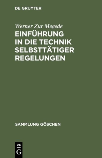 Einfuhrung in die Technik selbsttatiger Regelungen