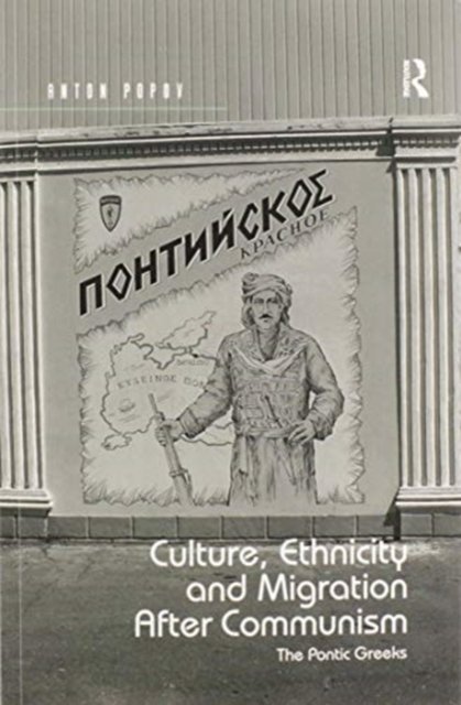 Culture, Ethnicity and Migration After Communism