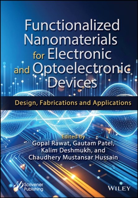 Functionalized Nanomaterials for Electronic and Optoelectronic Devices – Design, Fabrications and Applications