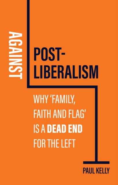 Against Post–Liberalism