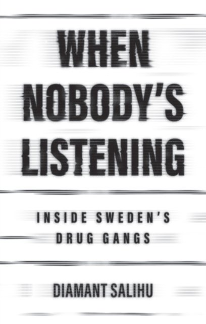 When Nobody’s Listening: Inside Sweden’s Drug Gang s Cloth
