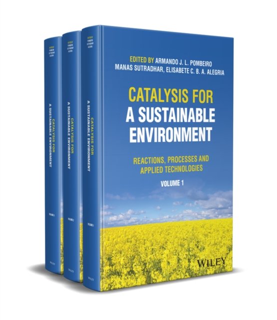 Catalysis for a Sustainable Environment – Reaction s, Processes and Applied Technologies 3V Set