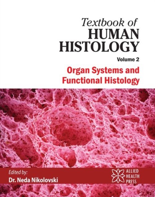 Textbook of Human Histology Volume 2
