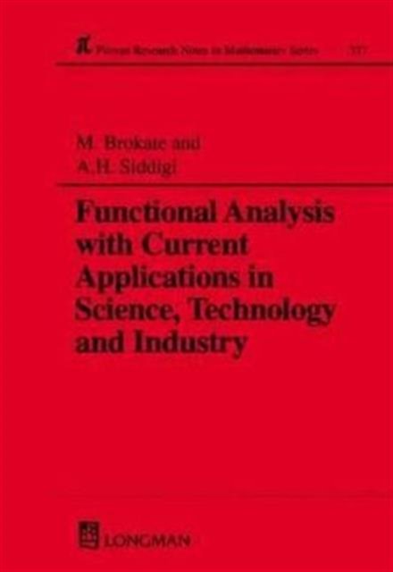 Functional Analysis with Current Applications in Science, Technology and Industry