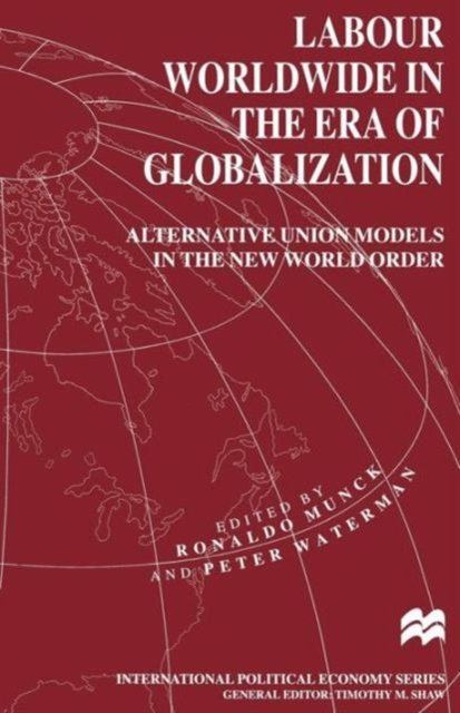 Labour Worldwide in the Era of Globalization
