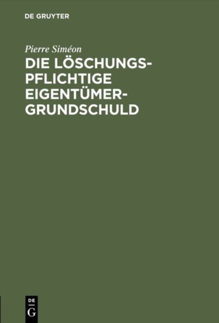 Die loschungspflichtige Eigentumergrundschuld
