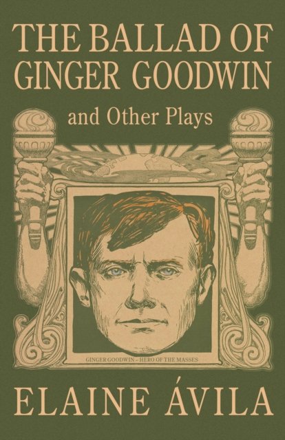 The Ballad of Ginger Goodwin & Kitimat