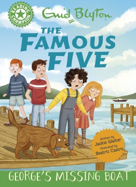 Reading Champion: The Famous Five: George''s Missing Boat
