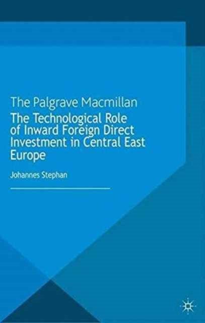The Technological Role of Inward Foreign Direct Investment in Central East Europe