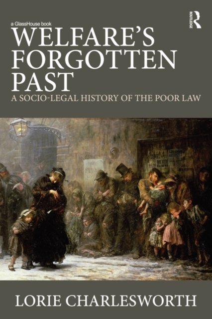 Welfare''s Forgotten Past