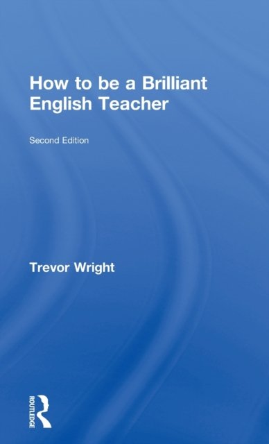 How to be a Brilliant English Teacher