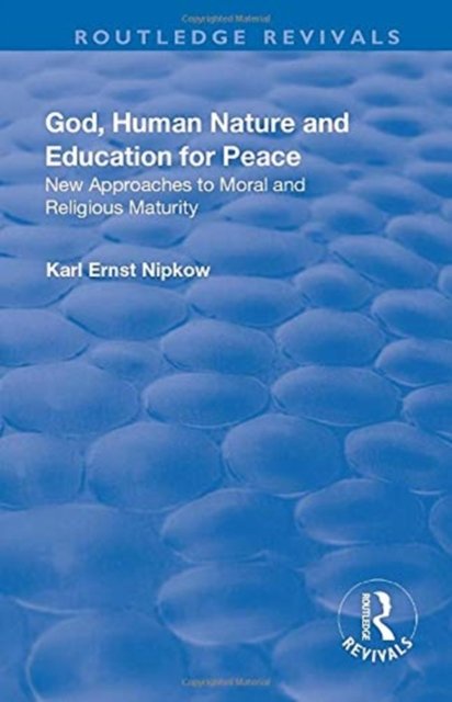 God, Human Nature and Education for Peace