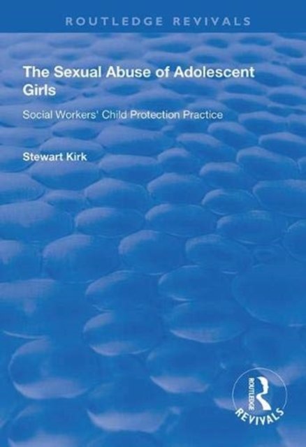 The Sexual Abuse of Adolescent Girls