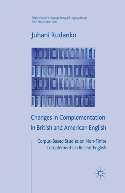 Changes in Complementation in British and American English