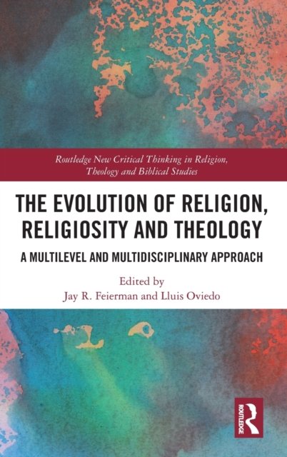The Evolution of Religion, Religiosity and Theology