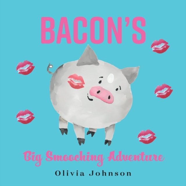 Bacon''s Big Smooching Adventure