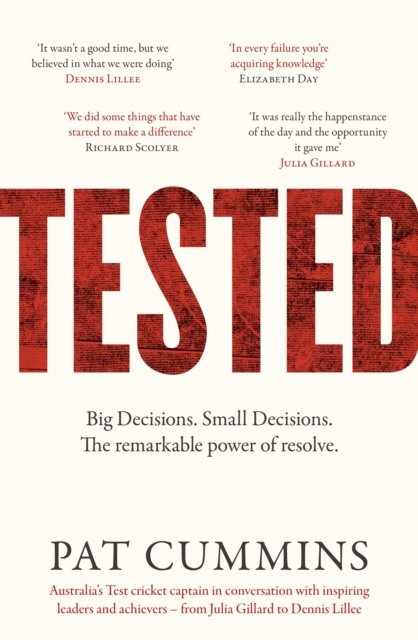 Tested: Reflections and conversations on leadership and resilience with Julia Gillard, Nedd Brockmann & Prof. Richard Scolyer, FINALIST at the Australian Business Book Awards 2025