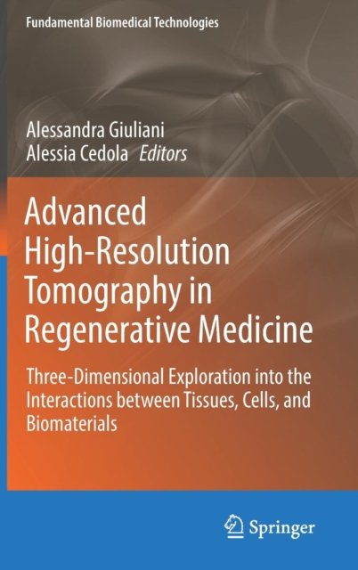 Advanced High-Resolution Tomography in Regenerative Medicine