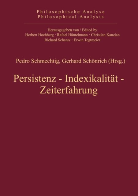 Persistenz, Indexikalitat, Zeiterfahrung