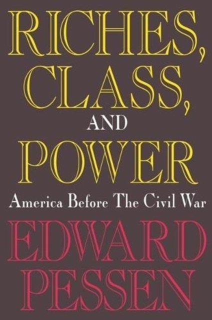 Riches, Class, and Power