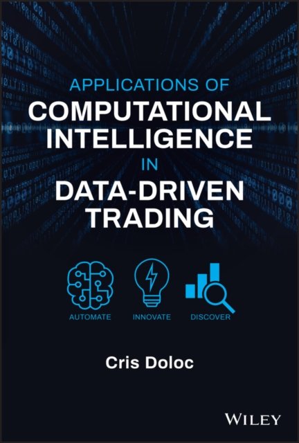 Applications of Computational Intelligence in Data –Driven Trading