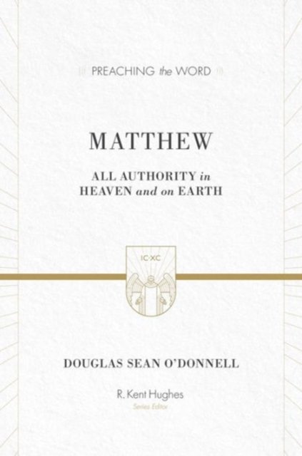 Matthew – All Authority in Heaven and on Earth