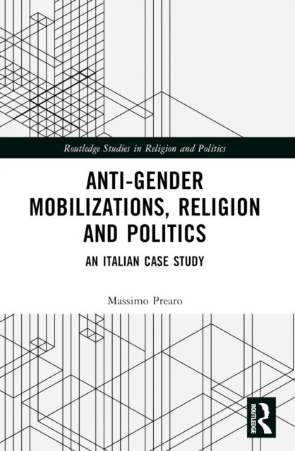 Anti-Gender Mobilizations, Religion and Politics