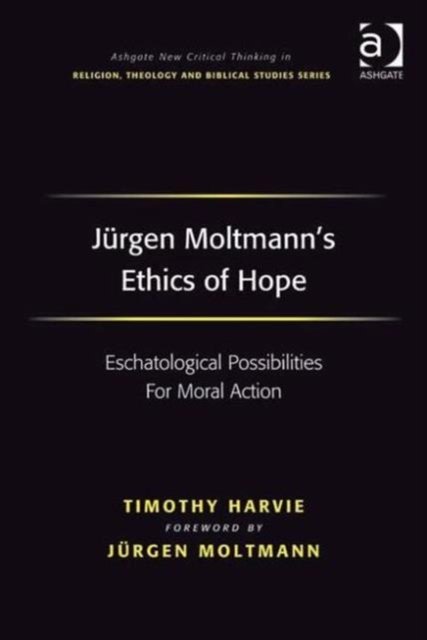 Jurgen Moltmann's Ethics of Hope