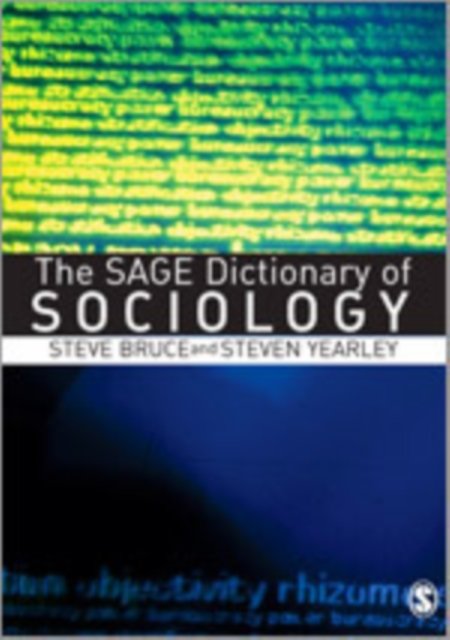 The SAGE Dictionary of Sociology