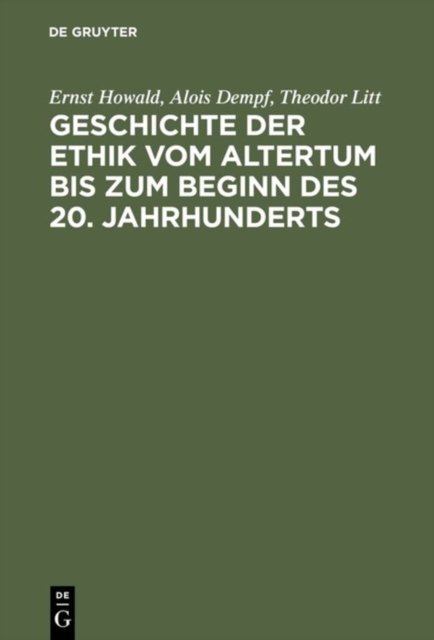 Geschichte der Ethik vom Altertum bis zum Beginn des 20. Jahrhunderts