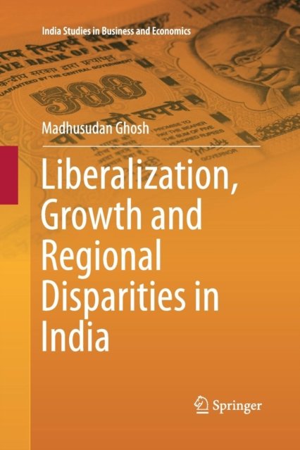 Liberalization, Growth and Regional Disparities in India