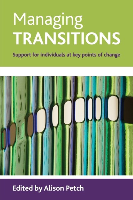 Managing transitions – Support for individuals at key points of change