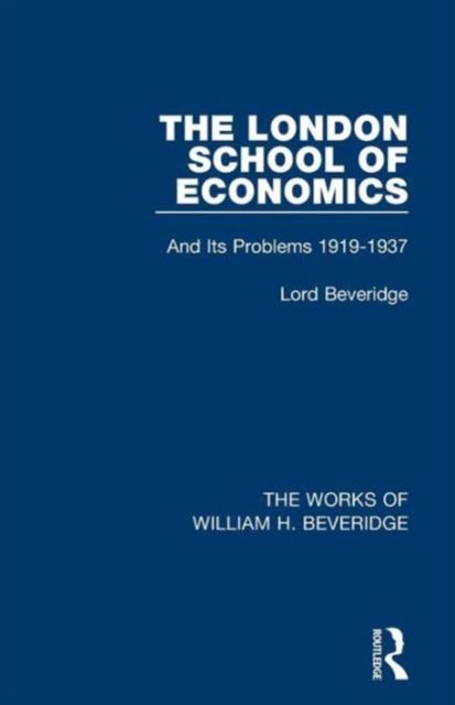 The London School of Economics (Works of William H. Beveridge)