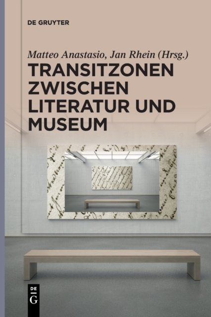 Transitzonen Zwischen Literatur Und Museum